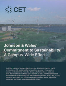 Johnson & Wales' Commitment to Sustainability: A Campus-Wide Effort Johnson & Wales' Commitment to Sustainability: A Campus-Wide Effort
